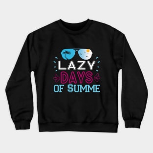 Lazy Days of Summe Crewneck Sweatshirt